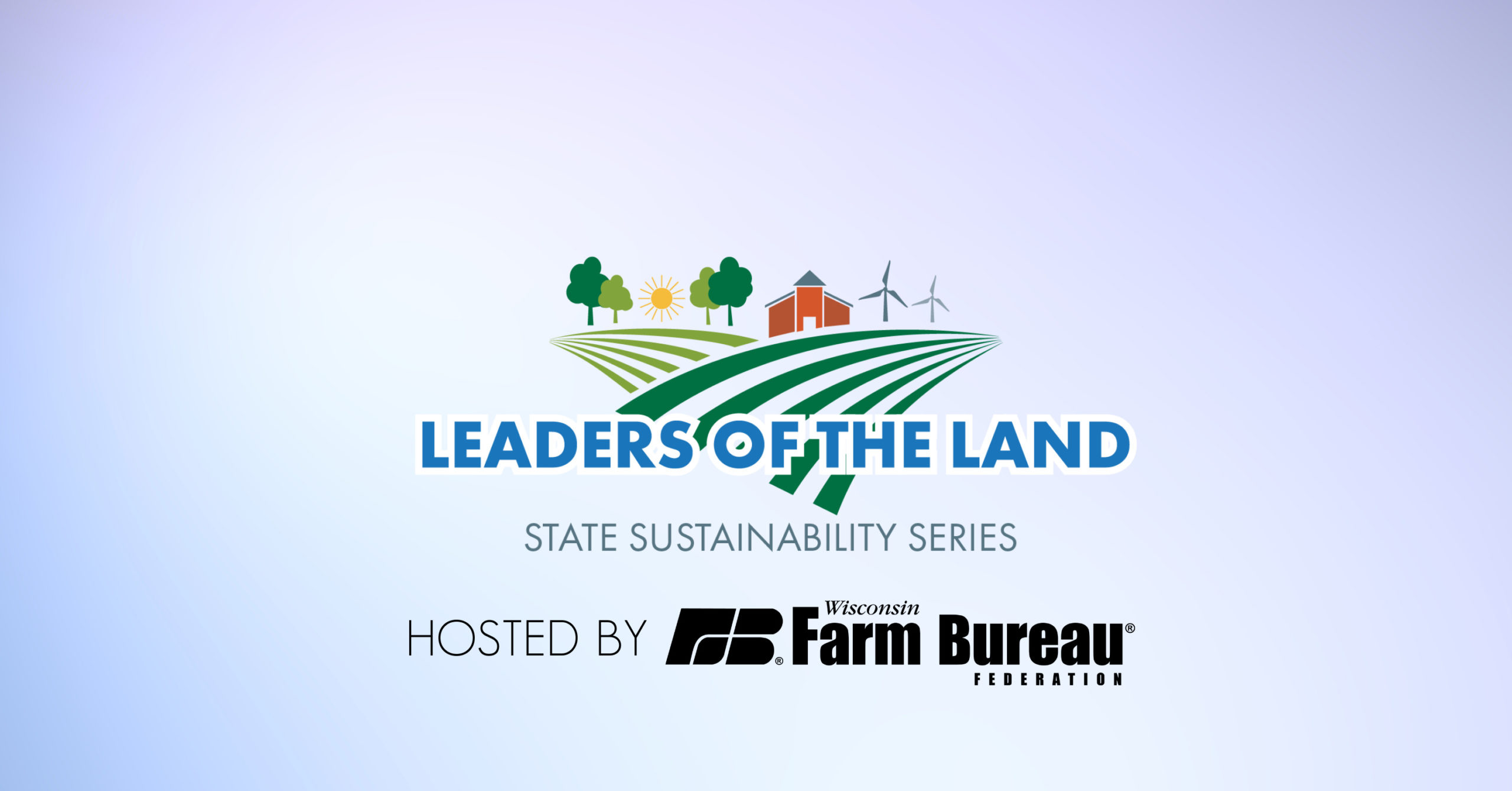 Wisconsin Farm Bureau Launches Statewide Sustainability Series